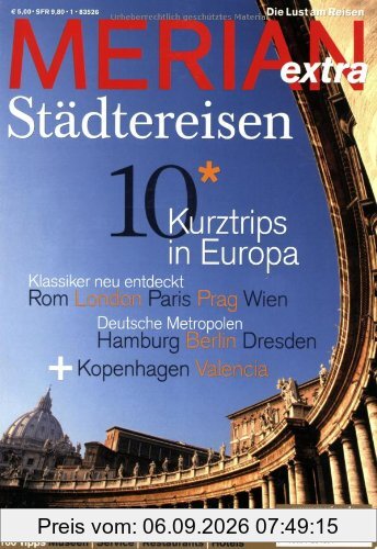 MERIAN Städtereisen extra: 10 Kurztrips in Europa (MERIAN Hefte)