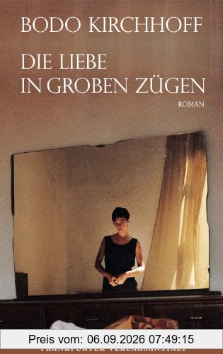 Die Liebe in groben Zügen