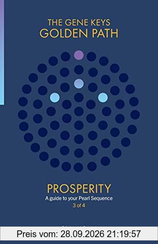 Prosperity: A guide to your Pearl Sequence (Gene Keys Golden Path)