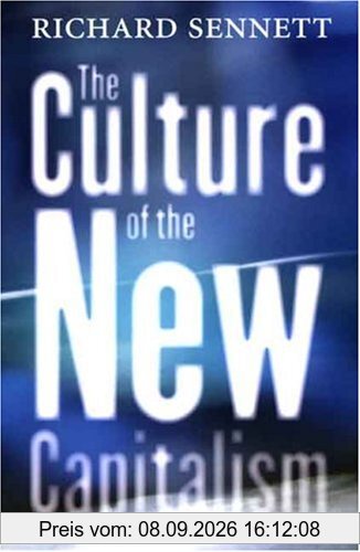The Culture of the New Capitalism (Castle Lectures in Ethics, Politics, & Economics)