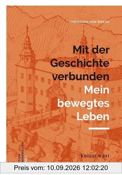 Mit der Geschichte verbunden: Mein bewegtes Leben (Edition Lebenswelten)