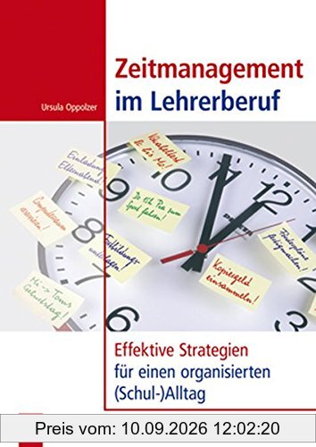 Zeitmanagement im Lehrerberuf: Effektive Strategien für einen organisierten (Schul-)Alltag