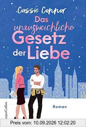 Das unausweichliche Gesetz der Liebe: Der perfekte Fake-Dating, Grumpy-Sunshine Weihnachtsroman! | Für Fans vom internationalen Bestseller »Spanish Love Deception«