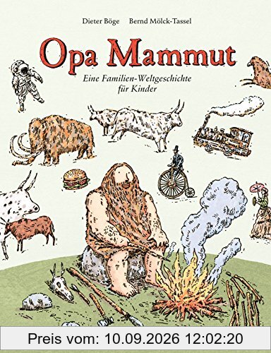 Opa Mammut: Eine Familien-Weltgeschichte für Kinder