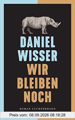 Wir bleiben noch: Roman