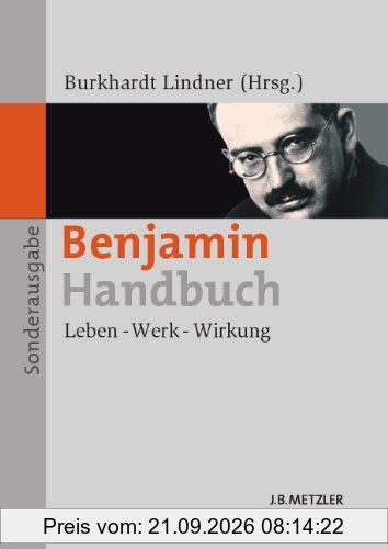 Benjamin-Handbuch: Leben - Werk - Wirkung. Sonderausgabe