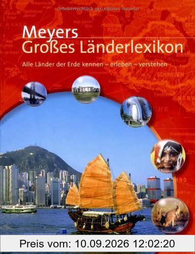 Meyers Großes Länderlexikon: Alle Länder der Erde kennen - erleben - verstehen