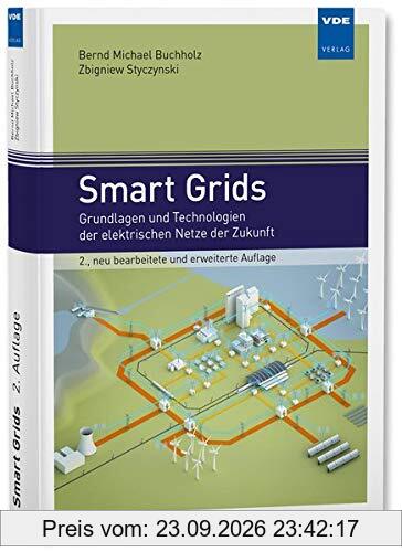 Smart Grids: Grundlagen und Technologien der elektrischen Netze der Zukunft