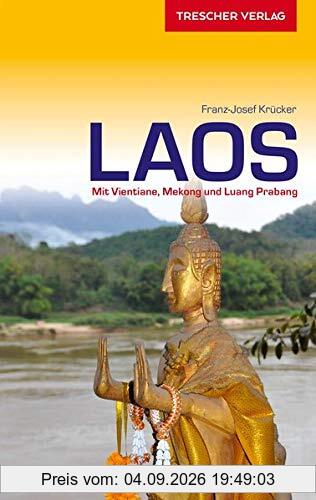 Reiseführer Laos: Mit Vientiane, Mekong und Luang Prabang (Trescher-Reihe Reisen)