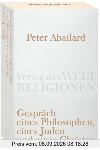 Gespräch eines Philosophen, eines Juden und eines Christen: Lateinisch-deutsch (Verlag der Weltreligionen Taschenbuch)