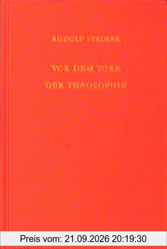 Vor dem Tore der Theosophie: Vierzehn Vorträge und zwei Fragenbeantwortungen, Stuttgart 1906 (Hörernotizen) (Rudolf Steiner Gesamtausgabe)