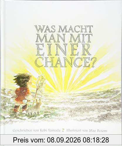 Was macht man mit einer Chance?: Das besondere Kinderbuch ab 6 Jahren