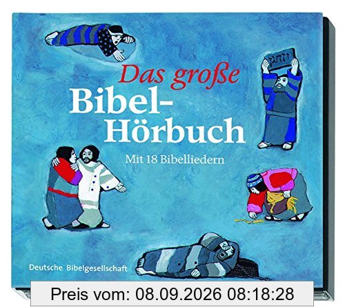 Das grosse Bibel-Hörbuch: 27 biblische Geschichten und 18 Bibellieder