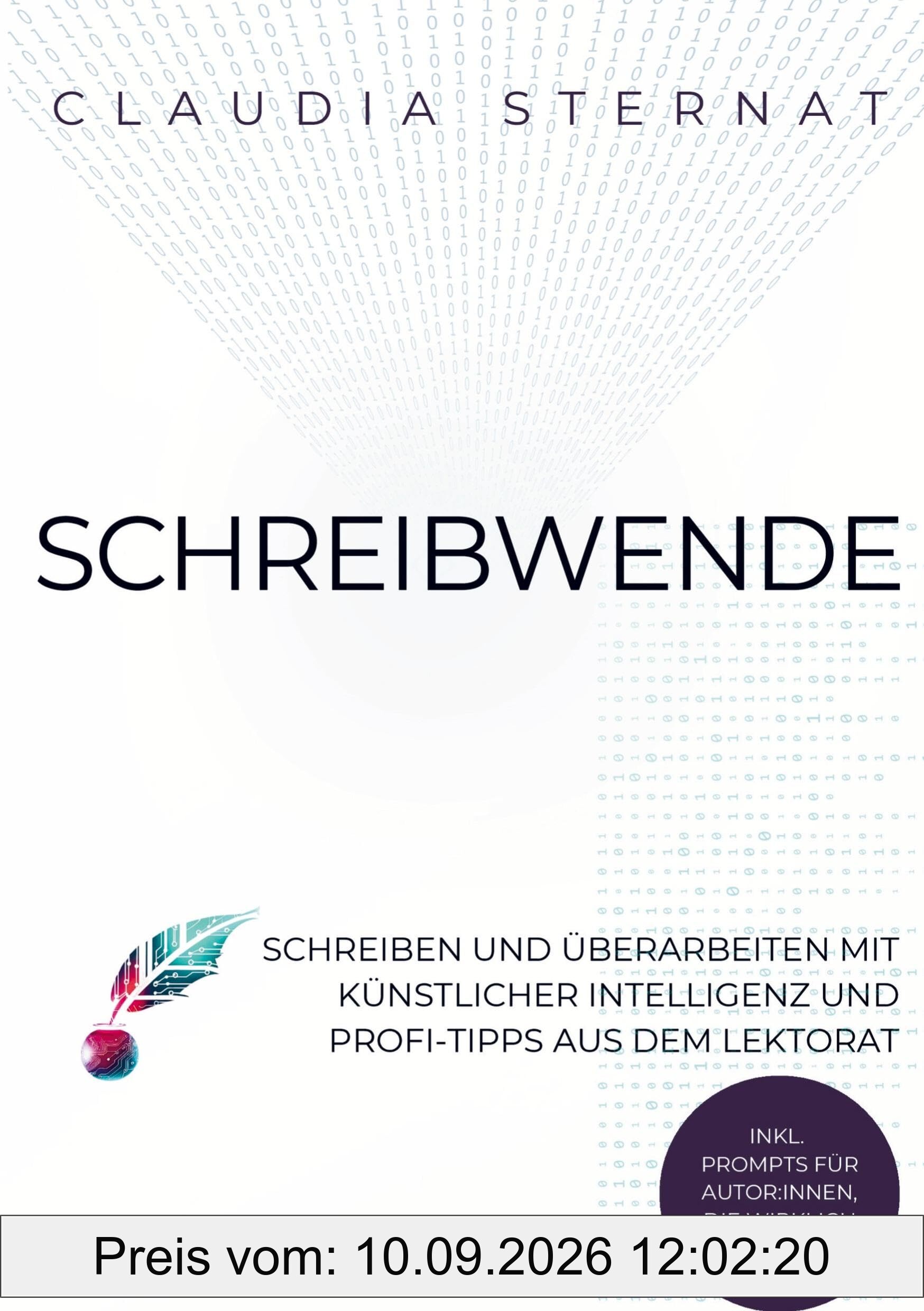 SchreibWende: Schreiben und Überarbeiten mit künstlicher Intelligenz und Profi-Tipps aus dem Lektorat