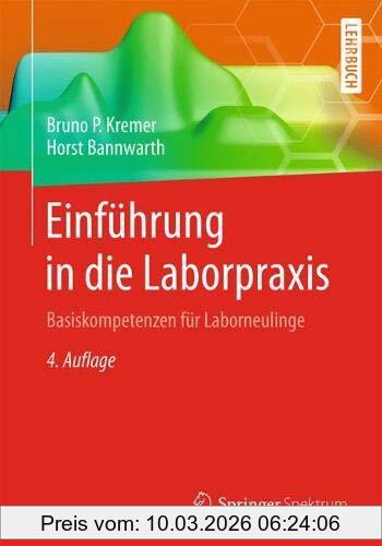 Kremer, Bruno P. Einführung In Die Laborpraxis, Basiskompetenzen Für Laborneulinge