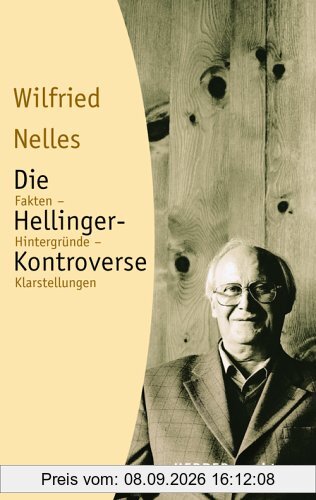 Die Hellinger-Kontroverse: Fakten - Hintergründe - Klarstellungen