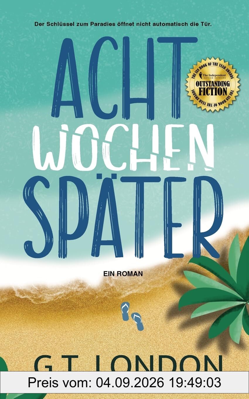 Acht Wochen Später: Ein Roman