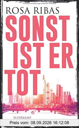 Sonst ist er tot: Kriminalroman (suhrkamp taschenbuch)