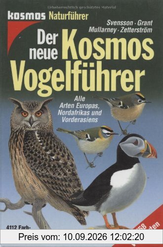 Der neue Kosmos Vogelführer: Alle Arten Europas, Nordafrikas und Vorderasiens