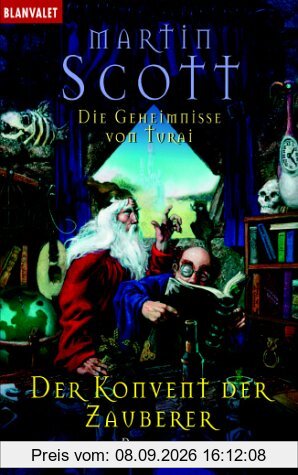 Die Geheimnisse von Turai 05. Der Konvent der Zauberer.: BD 5