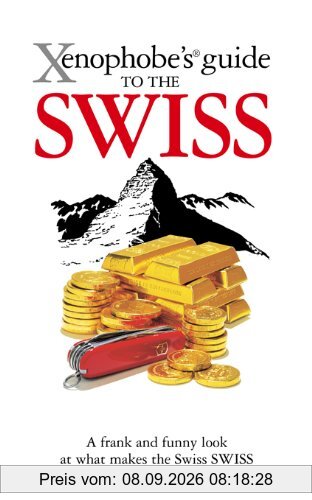 The Xenophobe's Guide to the Swiss