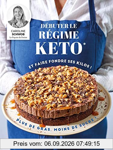 Débuter le régime keto et faire fondre ses kilos ! : plus de gras, moins de sucre !