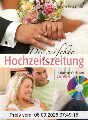 Die perfekte Hochzeitszeitung: Inklusive Vorlagen-CD-ROM