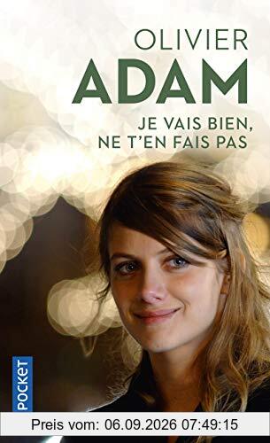 Je vais bien, ne t'en fais pas