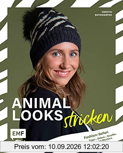 Animal Looks stricken – Fashion-Safari mit Kleidung, Tüchern und mehr: Mit Leo-, Tiger-, Zebra-, Giraffen- und Schlangen-Mustern