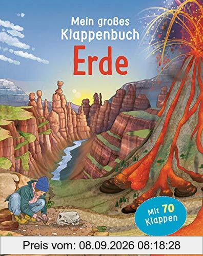 Mein großes Klappenbuch - Erde: mit 70 Klappen und spannenden Sachinformationen