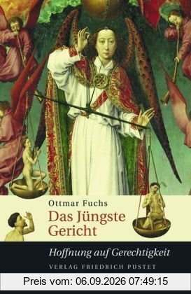 Das Jüngste Gericht: Hoffnung auf Gerechtigkeit