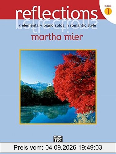 Reflections, Book 1: 7 elementary piano solos in romantic style
