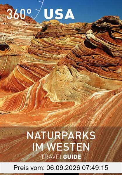 USA - Naturparks im Westen TravelGuide: 50 Tipps abseits der ausgetretenen Pfade (360° TravelGuide)