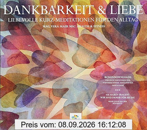 DANKBARKEIT & LIEBE * Liebevolle Kurz-Meditationen für den Alltag