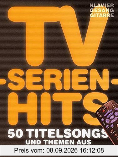 TV-Serien-Hits - 50 Titelsongs und Themen aus bekannten TV-Serien