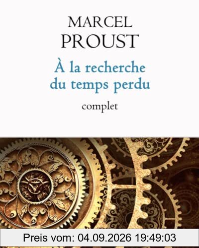 À la recherche du temps perdu: (complète)