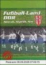 Fußball-Land DDR. Anstoß, Abpfiff, Aus