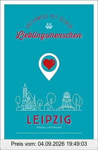 Leipzig. Unterwegs mit deinen Lieblingsmenschen