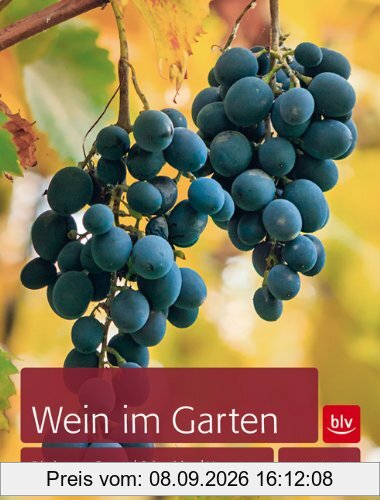 Wein im Garten: Die besten Sorten | Schneiden | Verwerten