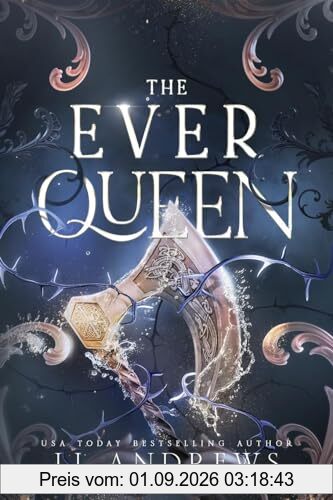 The Ever Queen: A Dark Fantasy Romance (The Ever Seas, Band 2)