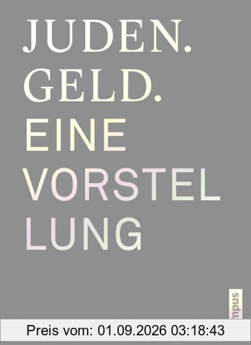 Juden. Geld. Eine Vorstellung