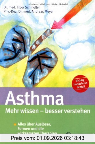 Asthma - Mehr wissen, besser verstehen: Alles über Auslöser, Formen und die wirksamsten Therapien