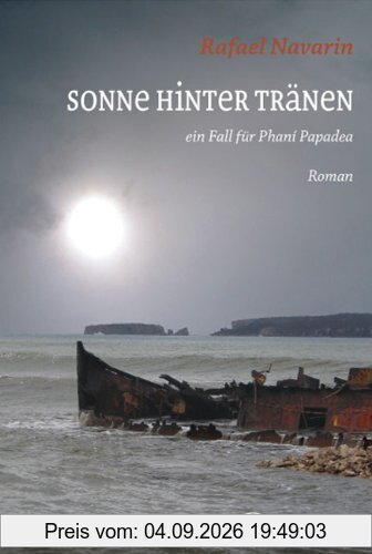 Sonne hinter Tränen: Ein Fall für Phani Papadea