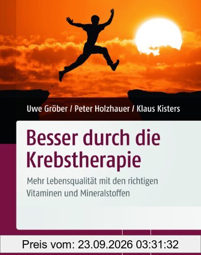 Besser durch die Krebstherapie: Mehr Lebensqualität mit den richtigen Vitaminen und Mineralstoffen