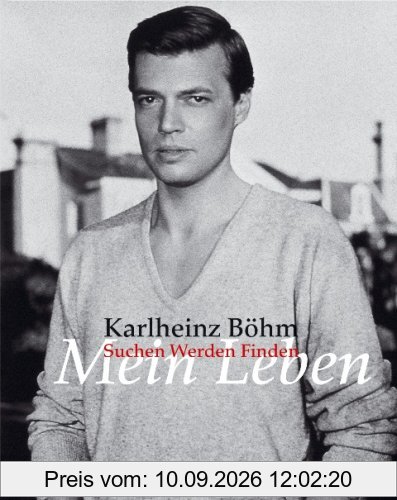 Mein Leben - Suchen Werden Finden. Die Autobiografie