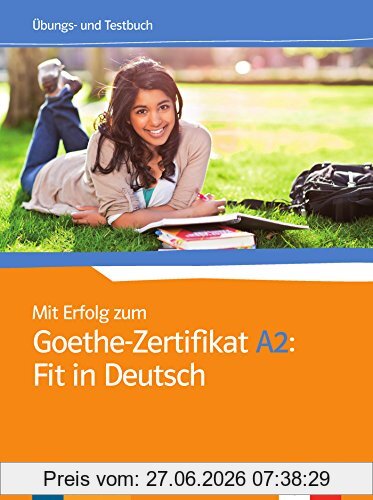 Collectif Mit Erfolg Zum Goethe-Zertifikat A2 , Fit In Deutsch , Ubungs- Und Testbuch