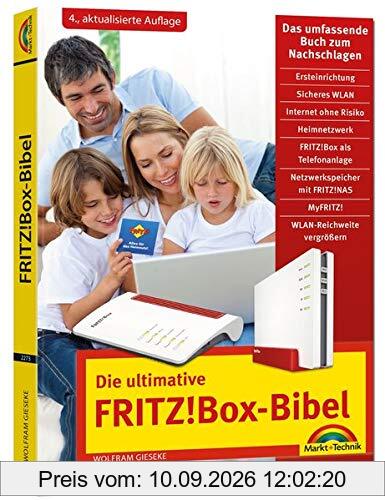 Die ultimative FRITZ! Box Bibel – Das Praxisbuch: mit vielen Insider Tipps und Tricks - komplett in Farbe. Für Einsteiger und Fortgeschrittene