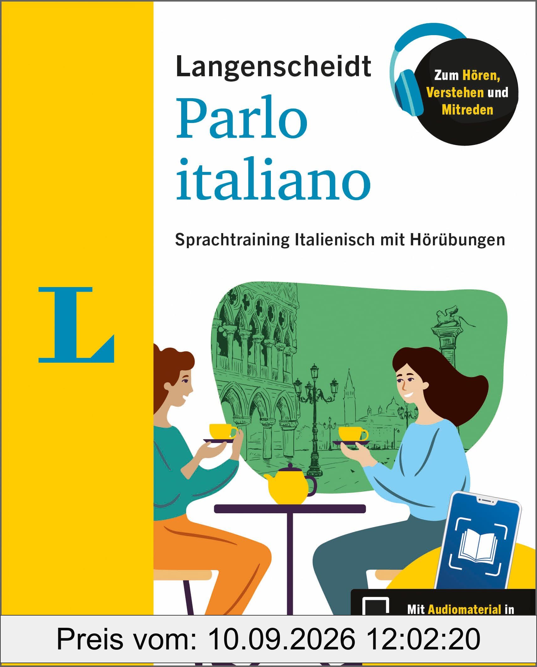 Langenscheidt Parlo italiano: Sprachtraining Italienisch mit Hörübungen in der Scan2Learn-App (Langenscheidt Ich spreche…)