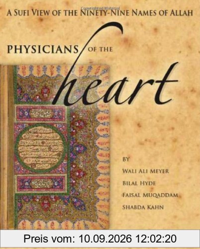 Physicians of the Heart: A Sufi View of the 99 Names of Allah