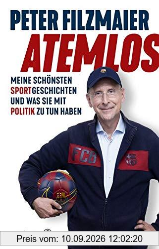 Atemlos: Meine schönsten Sportgeschichten und was sie mit Politik zu tun haben
